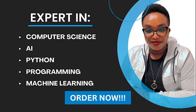 handle tasks on computer science, ai, machine learning, python and programming