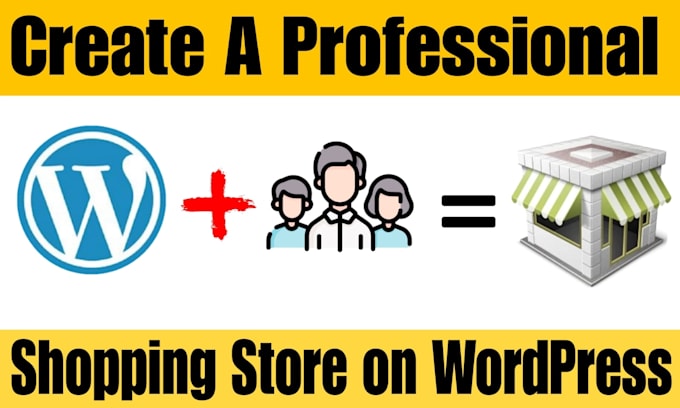 create a professional shopping store on wordpress