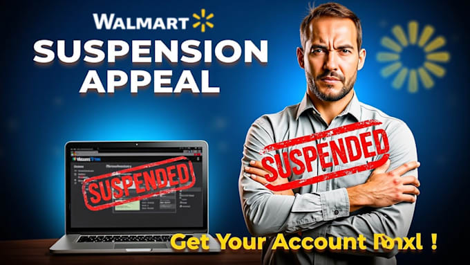 do walmart suspended account reinstatement  walmart appeal letter and poa