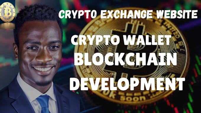 design crypto exchange website, crypto wallet app, blockchain development
