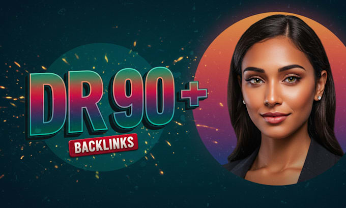 create dr 90 backlinks,high da pa
