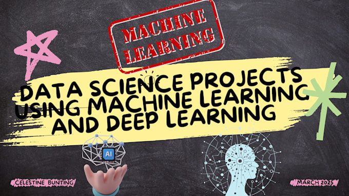 do data science projects using machine learning and deep learning in python