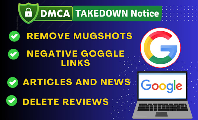 permanently remove mugshots cases negative articles and  negative google links