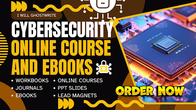 cybersecurity ebook ghostwriting, tella video course content writing, PPT slides