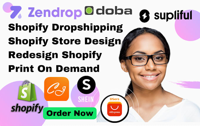 redesign shopify dropshipping store, cj, dsers, zendrop, autods, supliful, shien