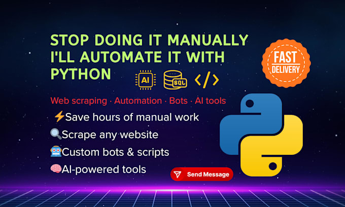 automate tasks, scrape data, build python bots, ai tools for your business