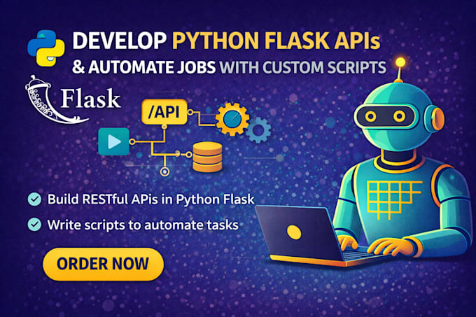 develop python flask apis and automate jobs with custom scripts