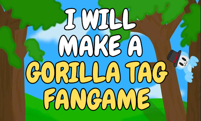 make a custom gorilla tag fangame