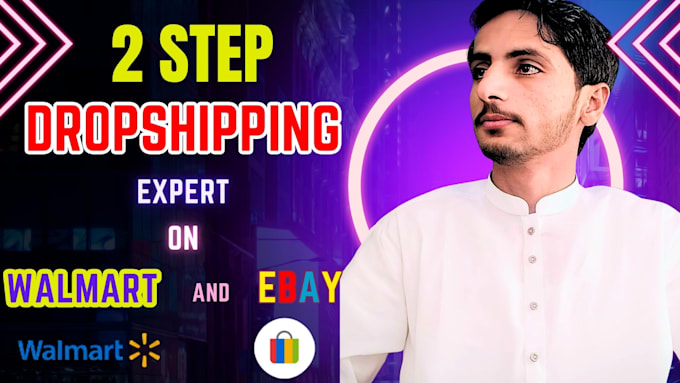 do 2 step dropshipping on ebay and walmart store