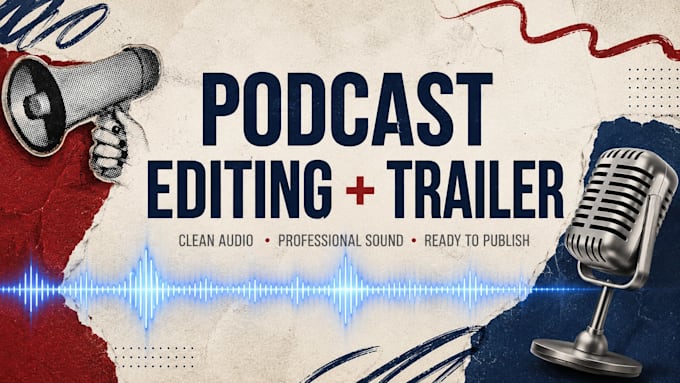 edit your podcast episode and create a punchy trailer