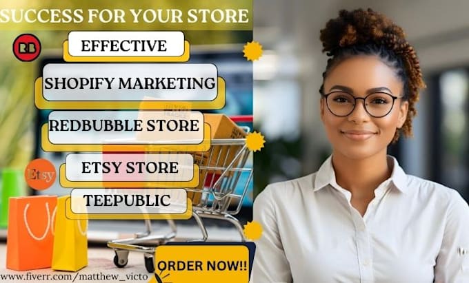 do redbubble, etsy link, teespring, teepublic promotion and shopify marketing