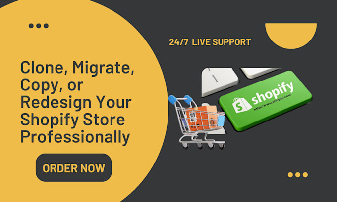 clone a shopify store migrate copy or redesign shopify store