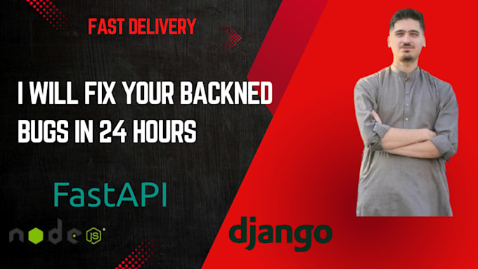fix your nodejs fastapi or django bug in 24 hours