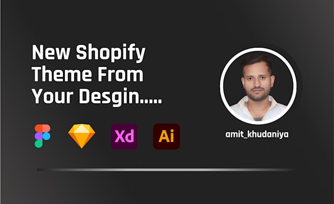 create a shopify theme from the figma, xd, ai design
