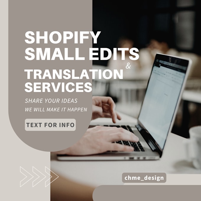 make small shopify edits and translation services