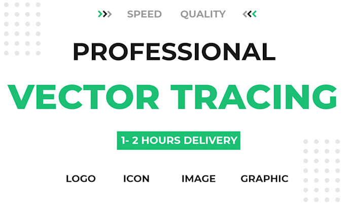 do vector tracing service or convert to vector quickly