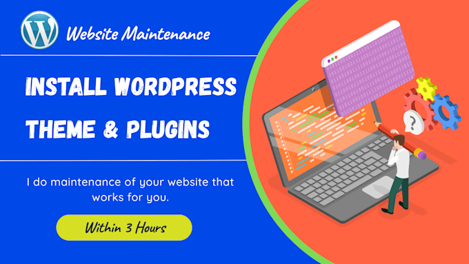 do wordpress website maintenance, install plugins and themes