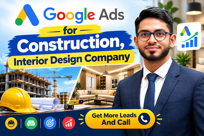google ads ppc campaign for construction, interior design small business USA, UK