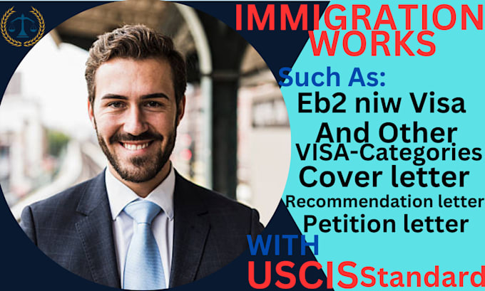 write immigration visa cover letter, petition letter for eb2 niw, eb1, f1, l1