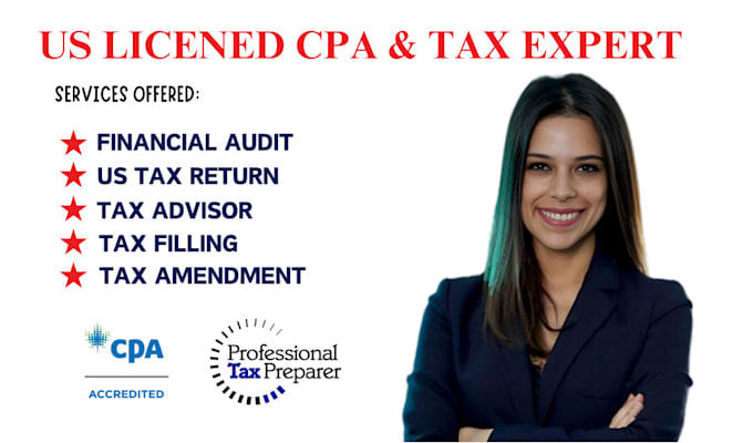 be your CPA and provide all tax returns filing services