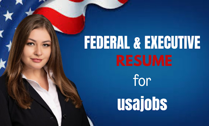 Write a professional federal and executive resume for usajobs by ...