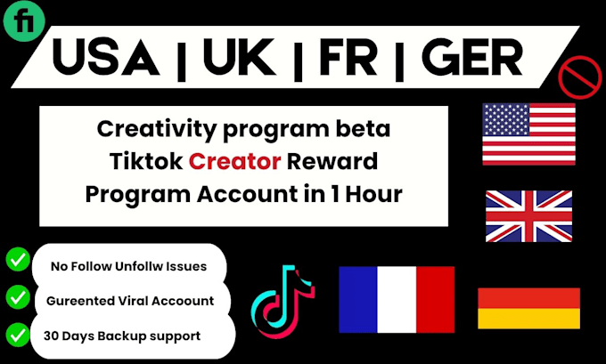 create tiktok USA, UK, fr, ger account with creativity program beta in 1hr