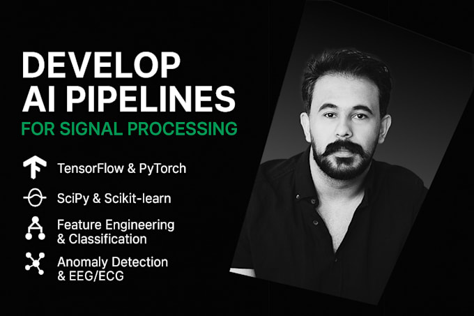 develop ai pipelines for signal processing