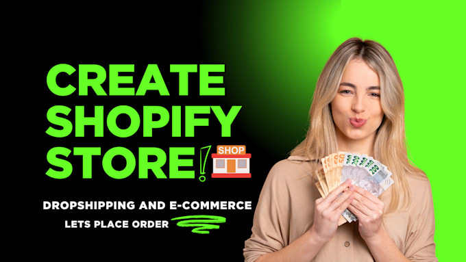 create shopify store or dropshipping ecommerce store, shopify website