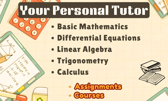tutor you math calculus linear algebra statistics discrete math and physics