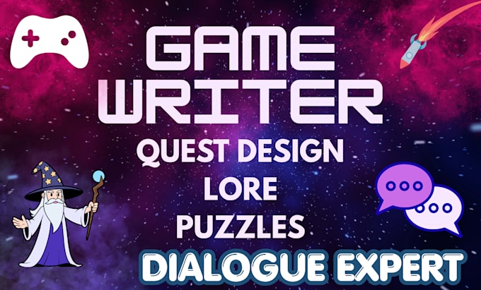 be your game narrative, complete game lore, and quest writer