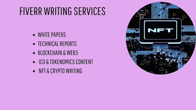 write a case study, white paper, report, ico, nft, crypto, tech, and blockchain