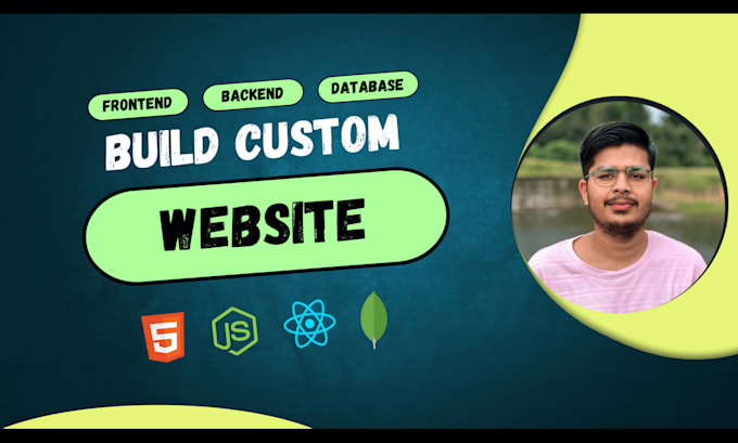 do custom website development as front end developer, full stack developer