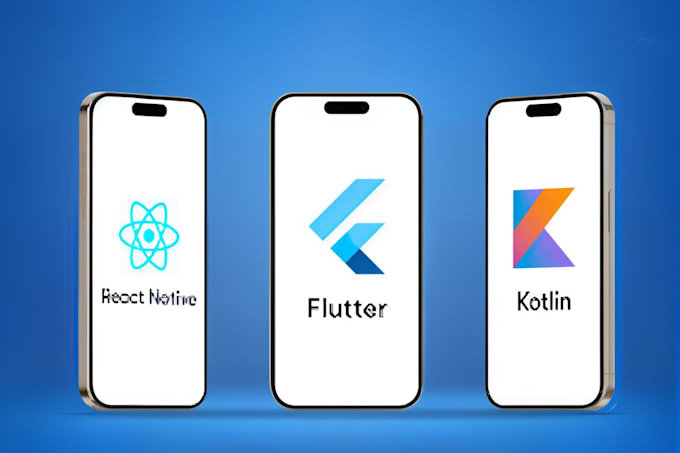 Design develop fix andriod apps using flutter kotlin react native java ...