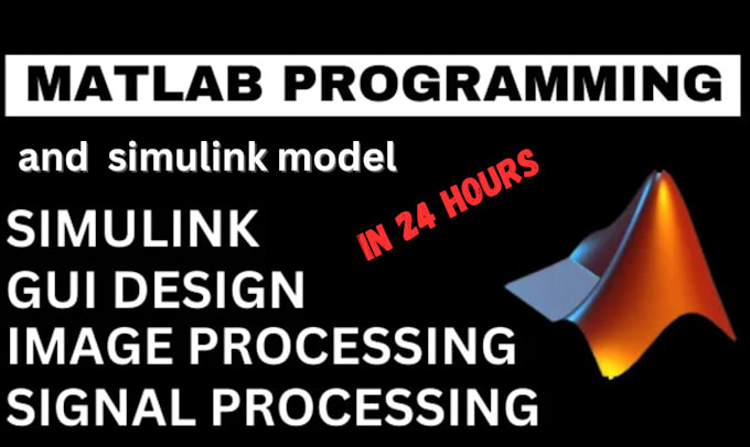 Provide fast services of matlab programming, simulink and gui related ...