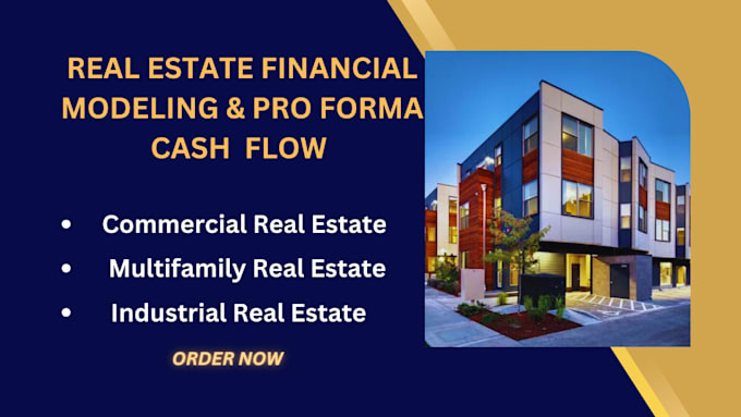 do real estate financial modeling, valuation analysis and pro forma cash flow