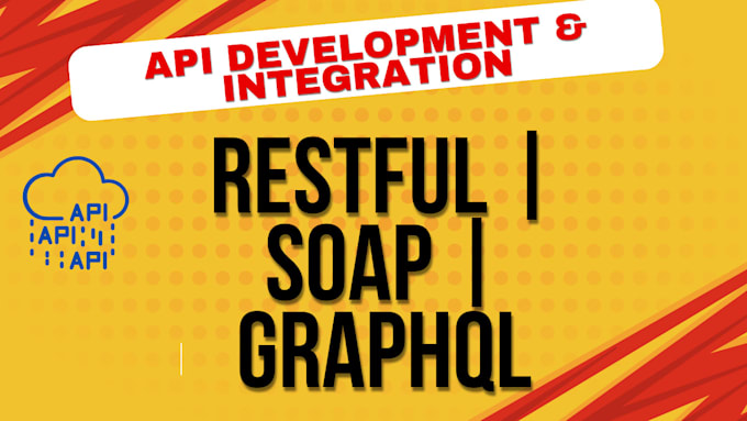 develop and  integrate restful, soap  and graphql  apis for you