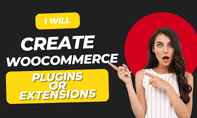 develop tailored plugins and feature extensions for woocommerce
