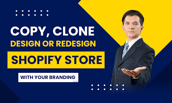 copy, clone, design or redesign shopify store
