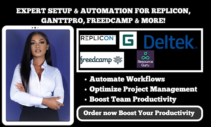 set up and automate replicon,resource guru, ganttpro,freedcamp,and deltek vision
