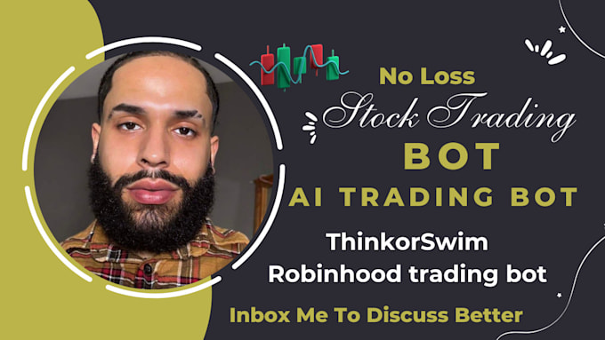 develop ai trading bot, stock trading bot, thinkorswim robinhood trading bot
