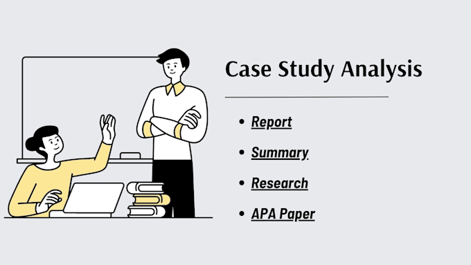 do case study analysis, research and summary writing