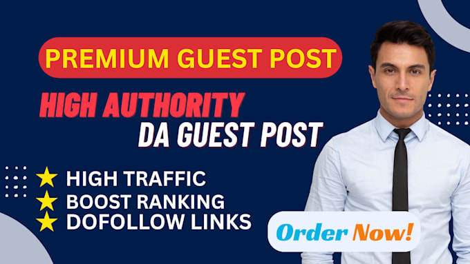 provide premium guest post on high authority sites
