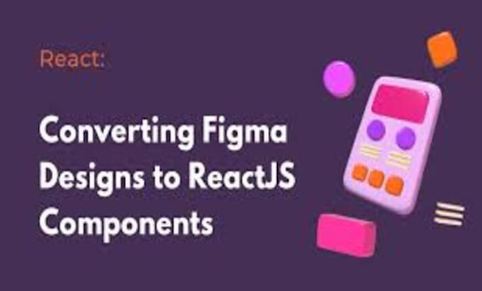 convert your figma or PSD design into a reactjs website