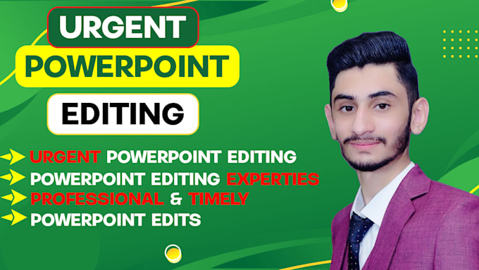 do urgent powerpoint edit and research on the same day
