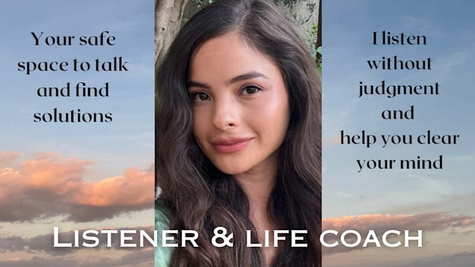 be your empathetic listener and wellness coach