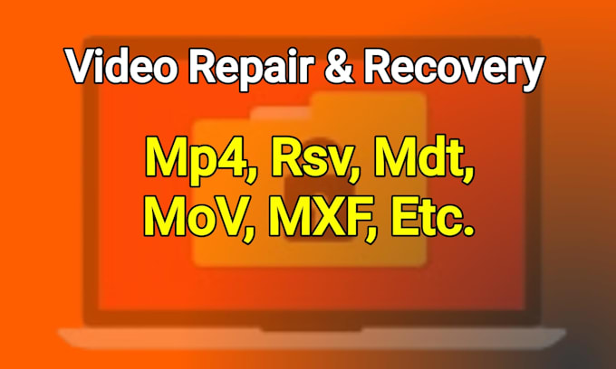repair corrupted damaged video files mp4 mov dat rsv mdt