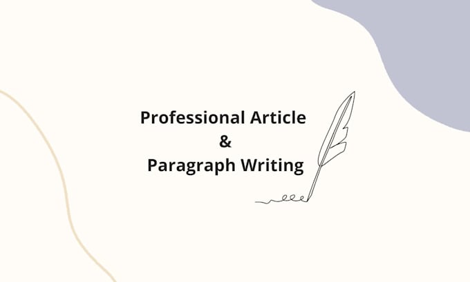 write high quality paragraphs and articles for you