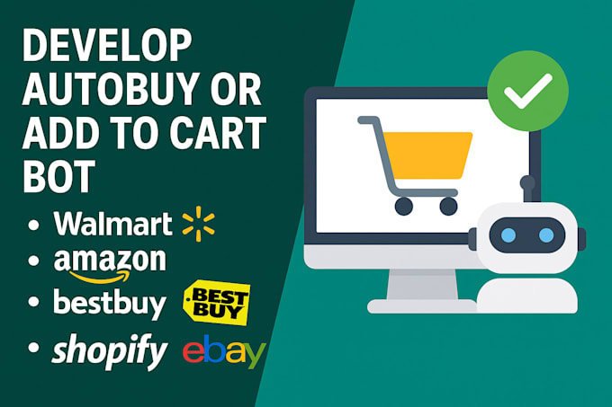 build walmart bot, autobuy bot, amazon bot, bestbuy bot, shopify bot, ebay bot