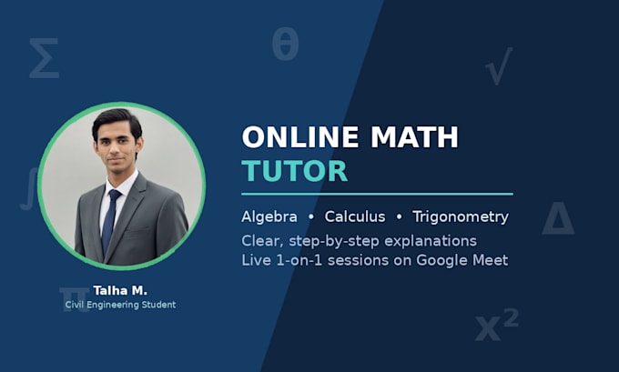 be your online math tutor for algebra, calculus and trigonometry