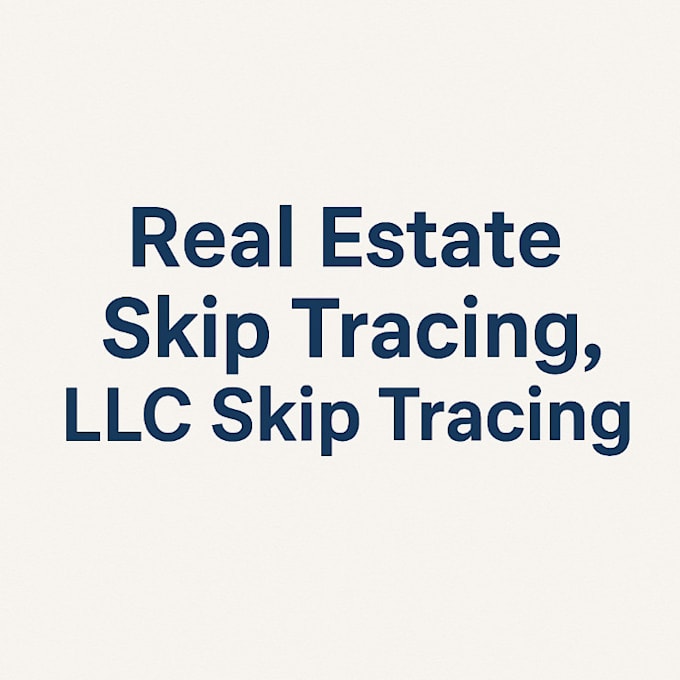 do real estate skip tracing, llc skip tracing